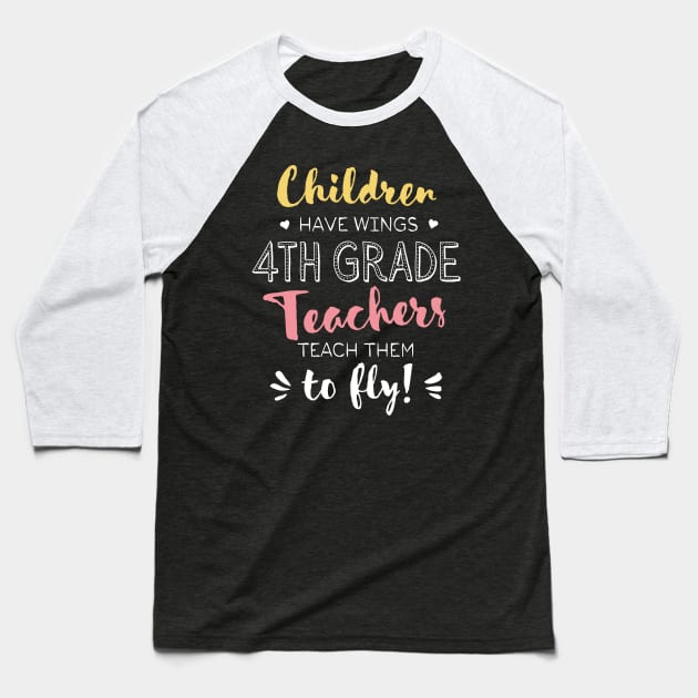 4th Grade Teacher Gifts - Beautiful Wings Quote Baseball T-Shirt by BetterManufaktur